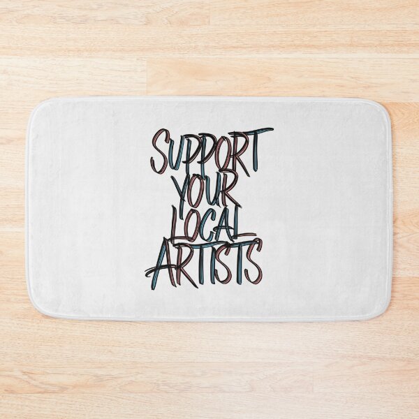 Item preview, "Support Your Local Artists" designed and sold by paulo silveira.