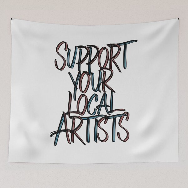 Item preview, "Support Your Local Artists" designed and sold by paulo silveira.