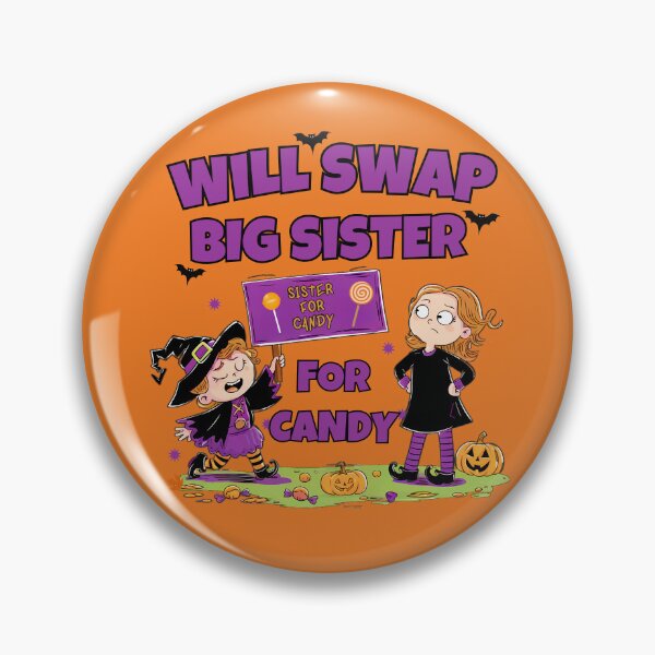 Item preview, Will Swap Big Sister For Candy designed and sold by elynne9.