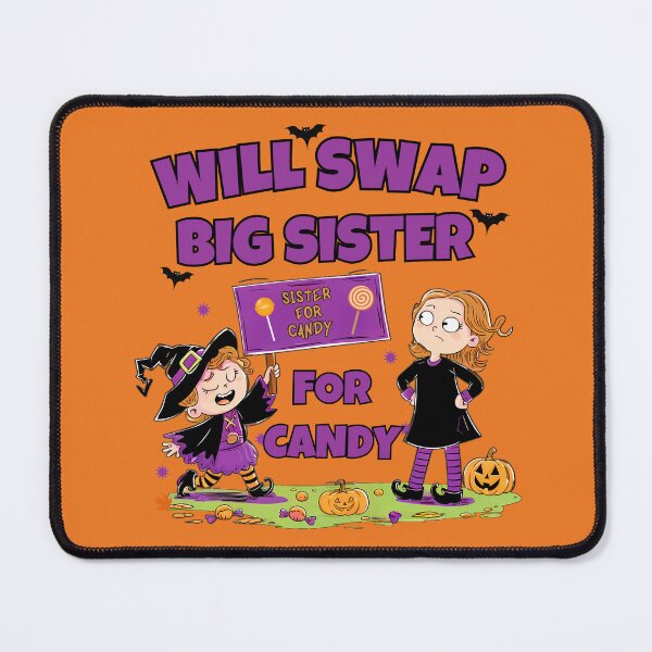 Item preview, Will Swap Big Sister For Candy designed and sold by elynne9.