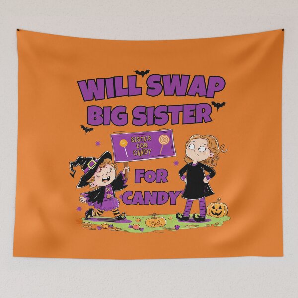 Item preview, Will Swap Big Sister For Candy designed and sold by elynne9.