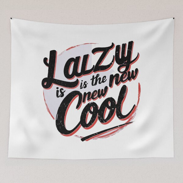Item preview, Lazy is the New Cool Merchandise  designed and sold by Design E Khaas.