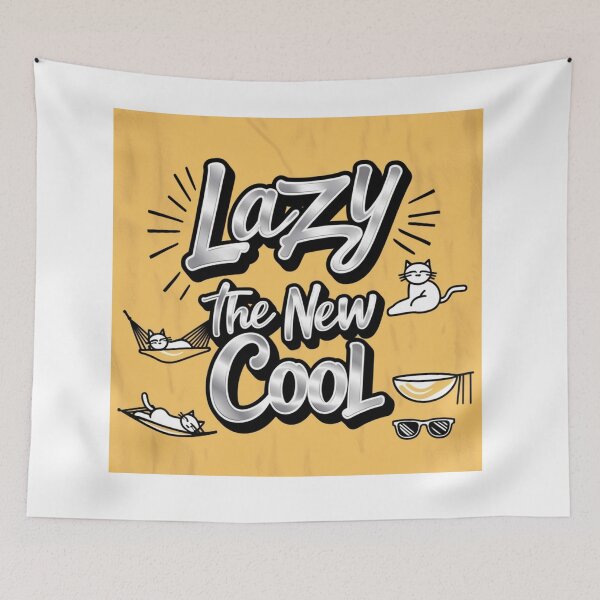 Item preview, Lazy is the New Cool Design Merchandise  designed and sold by Design E Khaas.