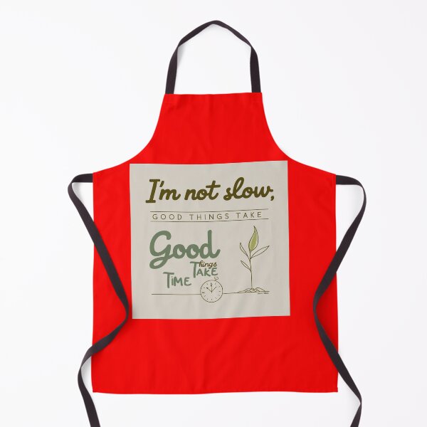 Item preview, I am not slow - Good things takes time merchandise design designed and sold by Design E Khaas.