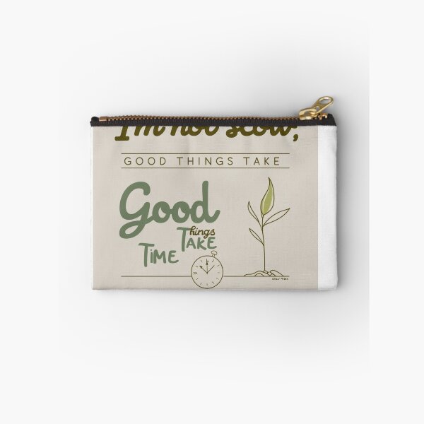 Item preview, I am not slow - Good things takes time merchandise design designed and sold by Design E Khaas.