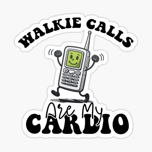 Aperçu de l'œuvre Les appels walkie sont mon cardio créée et vendue par khallidaart.