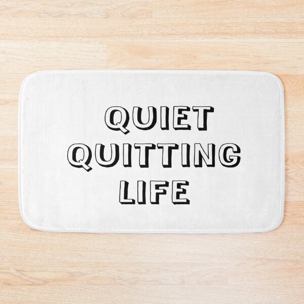 Item preview, Quiet Quitting Life designed and sold by HALONproducts.