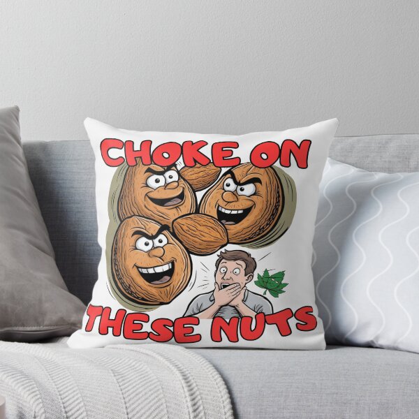 Item preview, Choke On These Nuts designed and sold by PiotrRoguski.