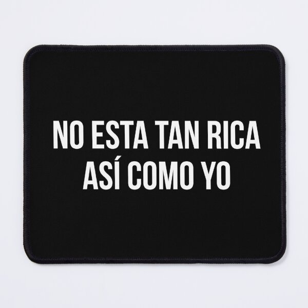 Item preview, No esta tan rica asi como yo designed and sold by LatinoPower.