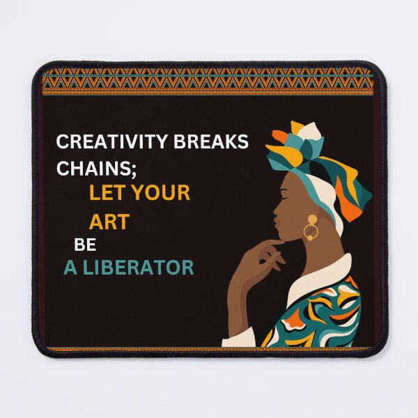 Item preview, Creativity Breaks Chains ; Let Your Art Be A Liberator designed and sold by gbejule-ikomi.