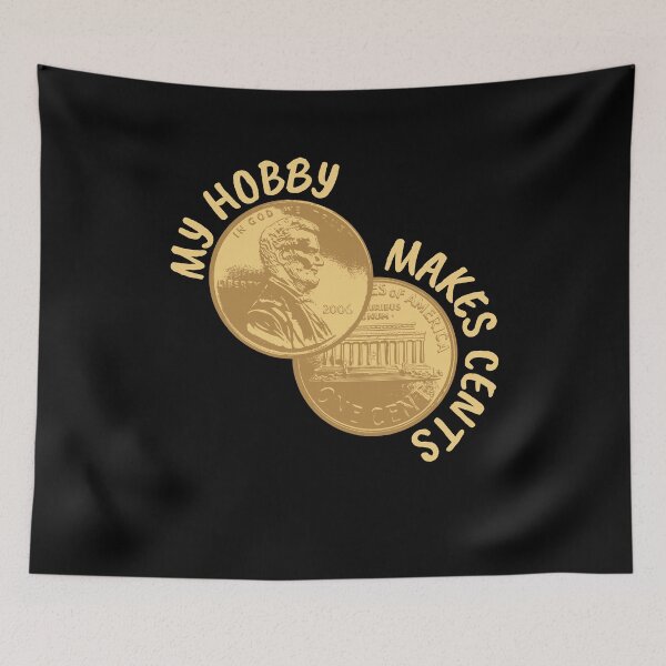 Item preview, My Hobby Makes Cents Numismatic Coins designed and sold by MooonTees.