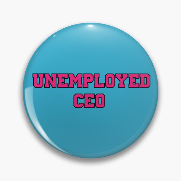 Item preview, Unemployed CEO | ART  | 2 designed and sold by CadDesignerr.
