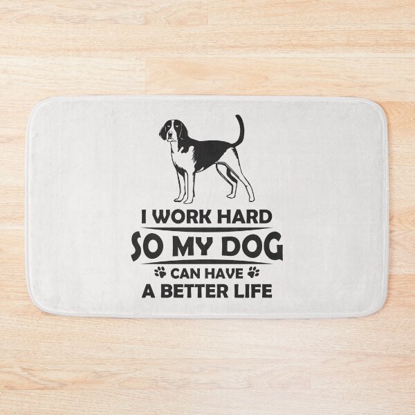 Item preview, I Work Hard So My Dog Can Have A Better Life  designed and sold by ChangeNarrative.