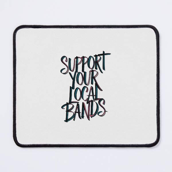 Item preview, "Support Your Local bands" designed and sold by paulo silveira.