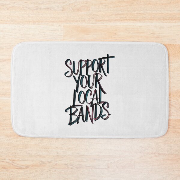 Item preview, "Support Your Local bands" designed and sold by paulo silveira.