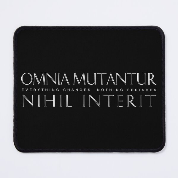 Item preview, White Omnia Mutantur Nihil Interit (everything changes nothing perishes) designed and sold by Elvin Dantes.