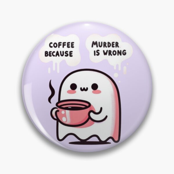 Item preview, Coffee Because Murder Is Wrong - Coffee First  designed and sold by Fictio ⭐​⭐​⭐​⭐​⭐​.