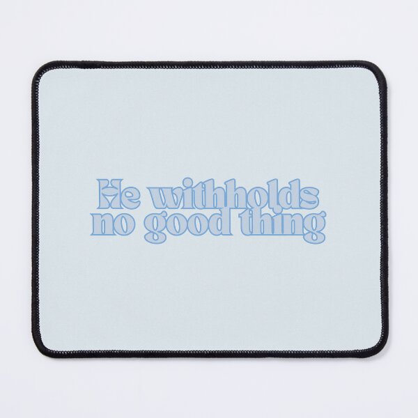Item preview, He withholds no good thing designed and sold by Lauren Gross.