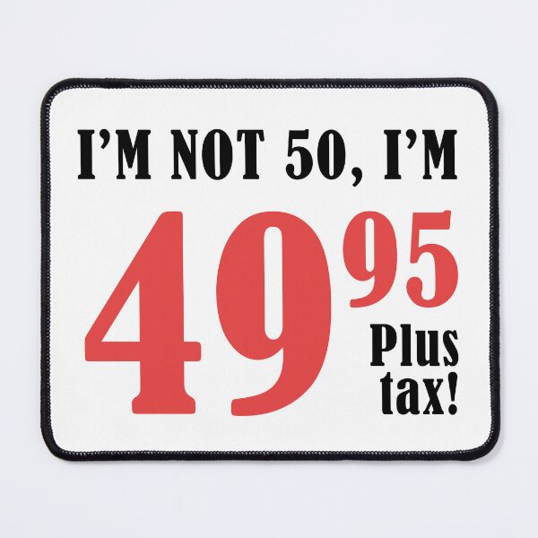 Item preview, Funny 50th Birthday Gift (Plus Tax) designed and sold by thepixelgarden.
