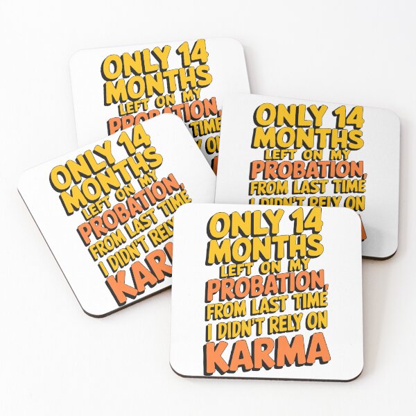 Item preview, Only 14 months left on my probation, from last time I didn't rely on karma designed and sold by LaughingProf.