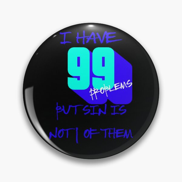 Item preview, I Have 99 Problems But Sin Is Not 1 Of Them designed and sold by S4G Tees.