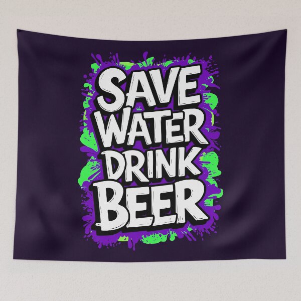 Item preview, Save Water Drink Beer Funny Drinking Quote designed and sold by TheArtOfPat.