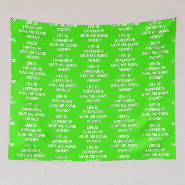 Item preview, Life Is Expensive Give Me Some Money designed and sold by dtino.