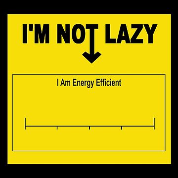 Artwork thumbnail, Not Lazy Energy Efficient Chill Vibes by FWLKIT