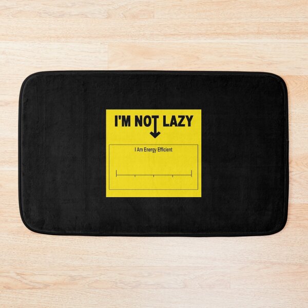 Item preview, Not Lazy Energy Efficient Chill Vibes designed and sold by FWLKIT.