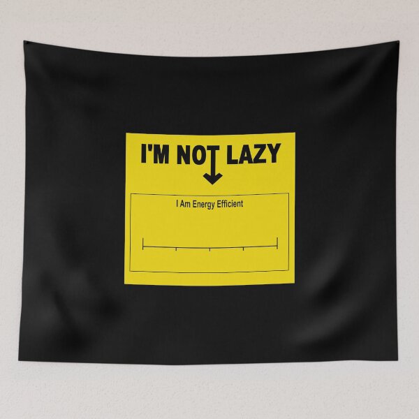 Item preview, Not Lazy Energy Efficient Chill Vibes designed and sold by FWLKIT.