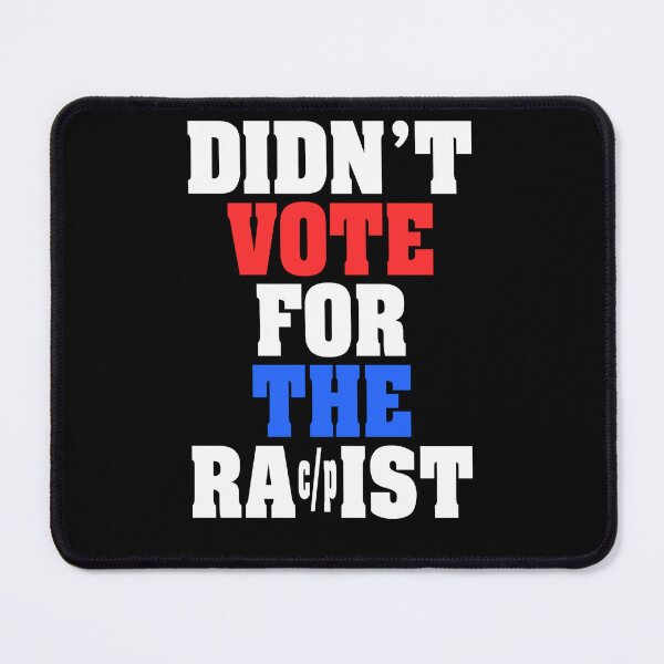 Item preview, Didn't Vote for the Rac/pist designed and sold by AintJames.