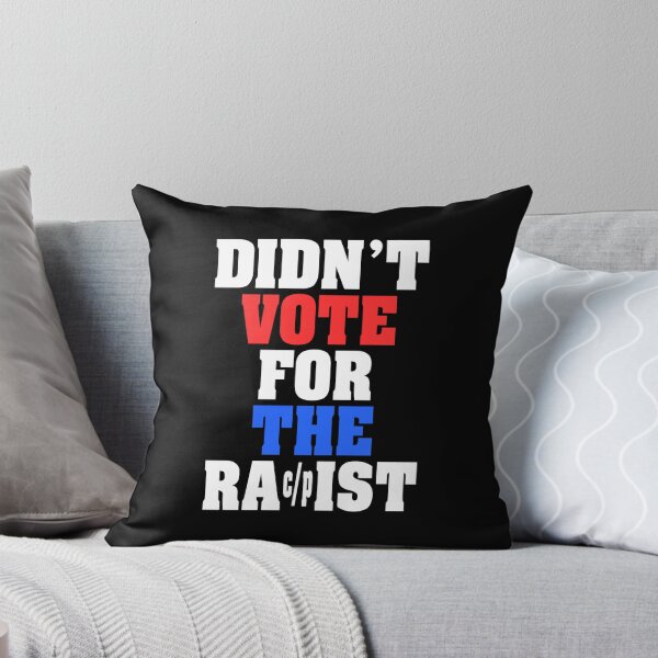 Item preview, Didn't Vote for the Rac/pist designed and sold by AintJames.