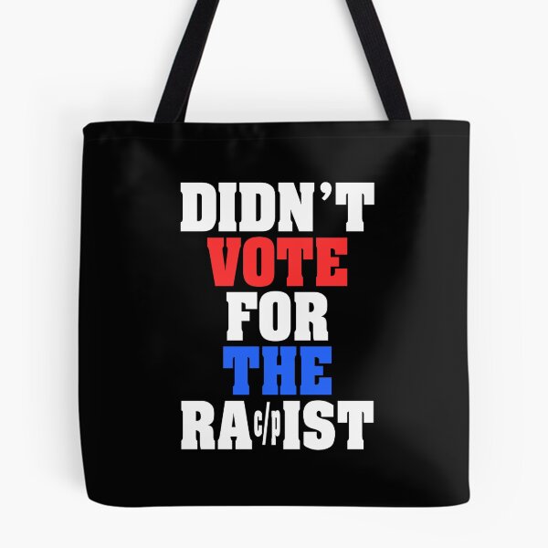Item preview, Didn't Vote for the Rac/pist designed and sold by AintJames.