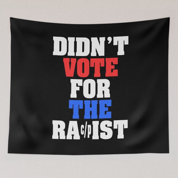 Item preview, Didn't Vote for the Rac/pist designed and sold by AintJames.