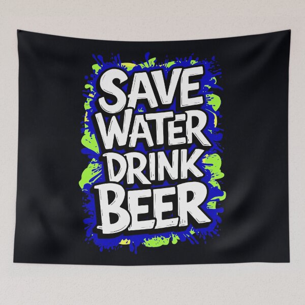 Item preview, Save Water Drink Beer Funny Drinking Quote designed and sold by TheArtOfPat.