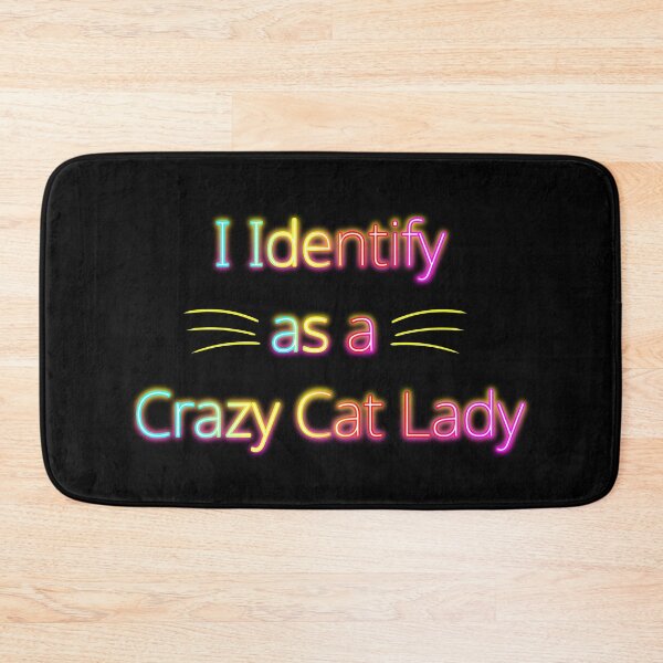 Item preview, I Identify as a Crazy Cat Lady designed and sold by Crazy Before Cats.