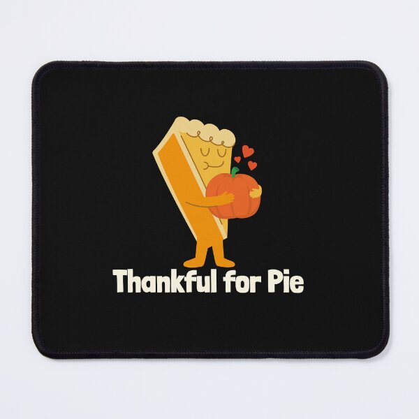 Item preview, Thankful For Pie designed and sold by S Diaz.