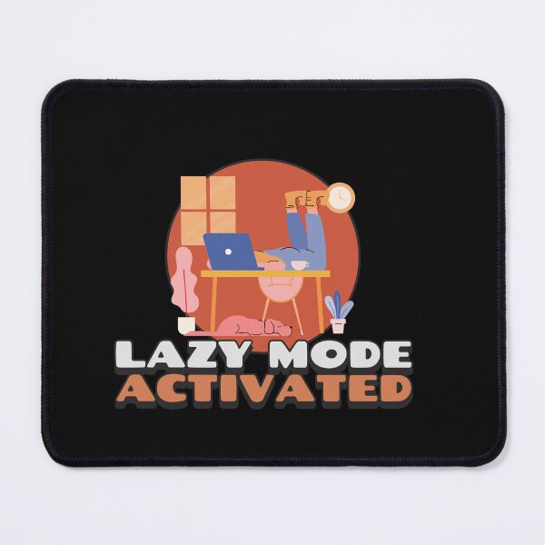 Item preview, Lazy Mode Activated designed and sold by S Diaz.