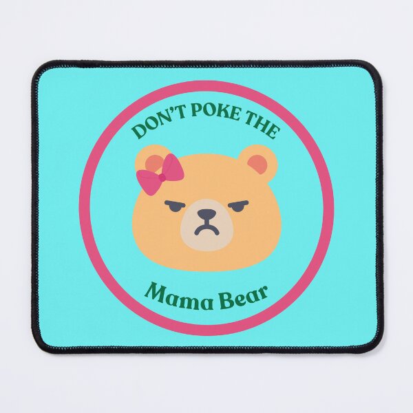 Item preview, Don't Poke the Mama Bear designed and sold by WideStride.