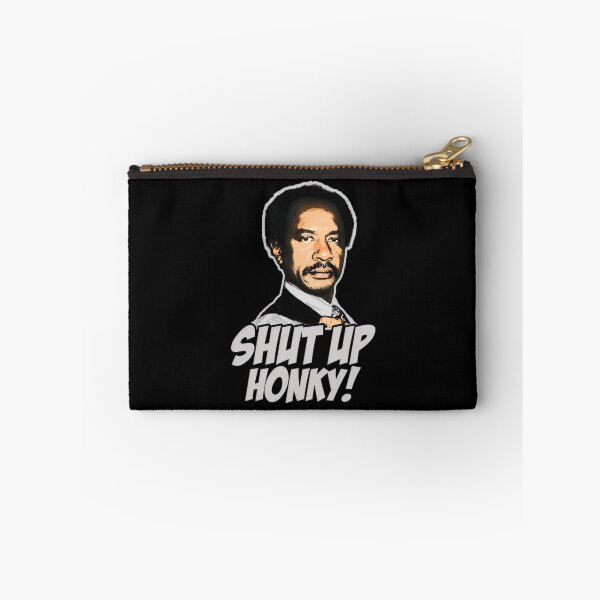 Item preview, SHUT UP HONKY WHITE designed and sold by Greenbacks.