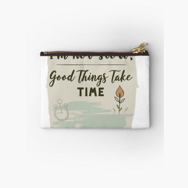 Item preview, I am not slow - Good things takes time merchandise design designed and sold by Design E Khaas.