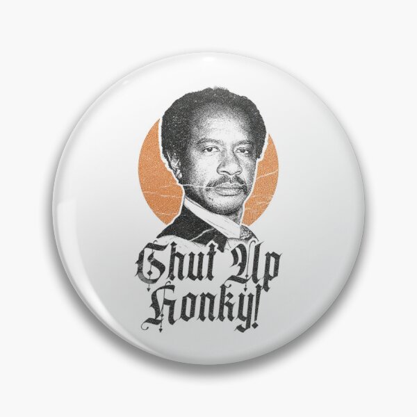 Item preview, VINTAGE RETRO SHUT UP HONKY designed and sold by Greenbacks.
