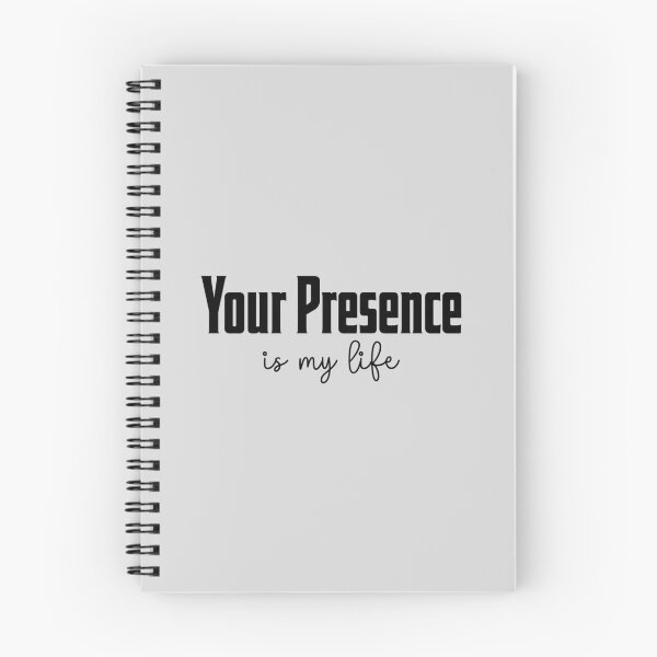 Item preview, Your Presence Is My Life designed and sold by Shopyflu.