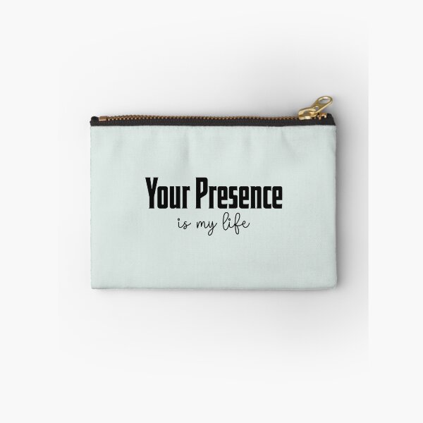 Item preview, Your Presence Is My Life designed and sold by Shopyflu.