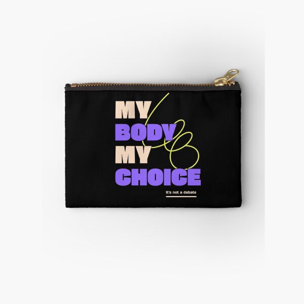 Item preview, My Body My Choice designed and sold by S Diaz.