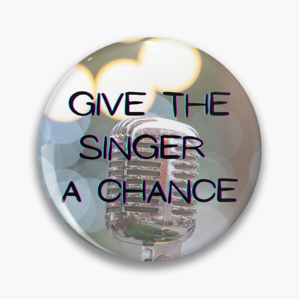 Item preview, Give The Singer A Chance designed and sold by BrightrDayMusicArt.