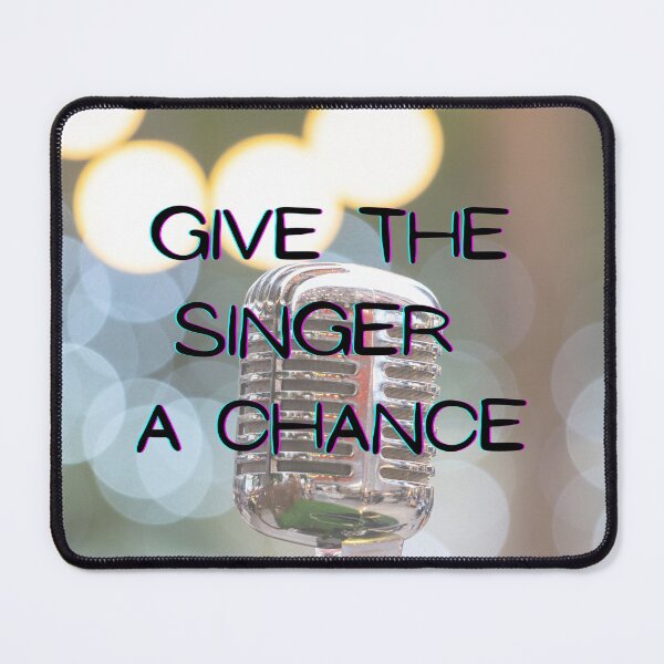 Item preview, Give The Singer A Chance designed and sold by BrightrDayMusicArt.