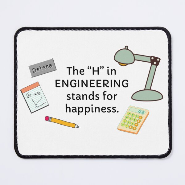 Item preview, The H in engineering stands for happiness designed and sold by FunandWhimsy.