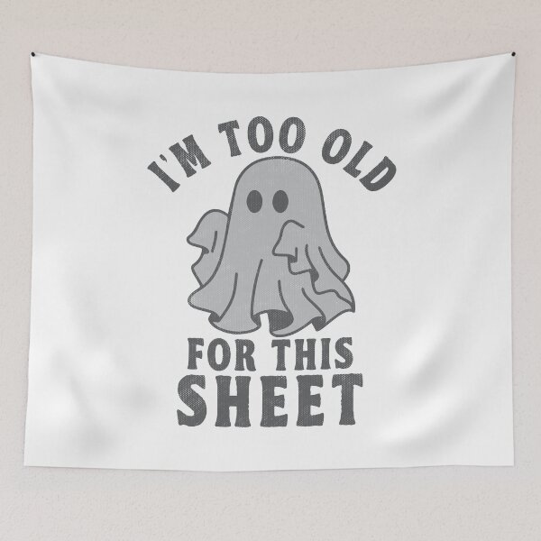 Item preview, Im Too Old For This Sheet designed and sold by TonySpencer.