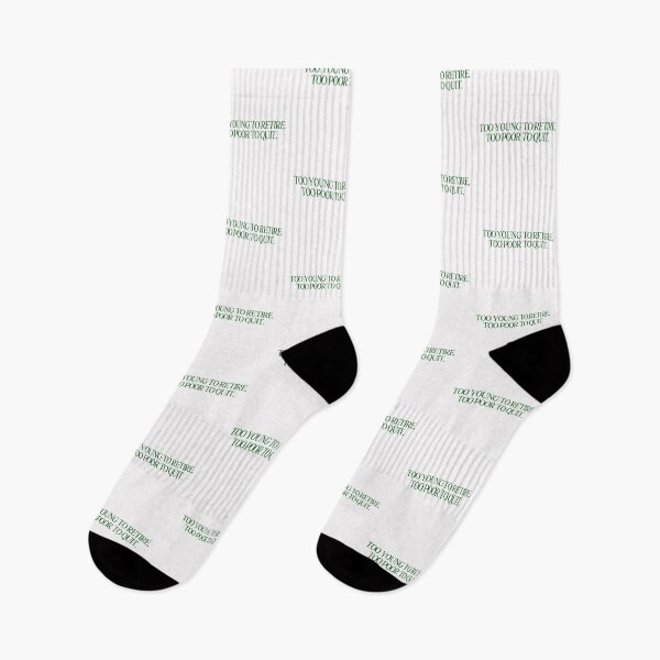 Item preview, TOO YOUNG TO RETIRE TOO POOR TO QUIT GREEN designed and sold by aydapadi.